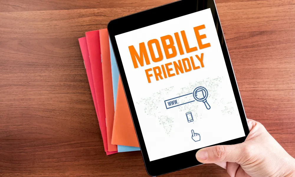 Focus on Mobile-Friendly Design