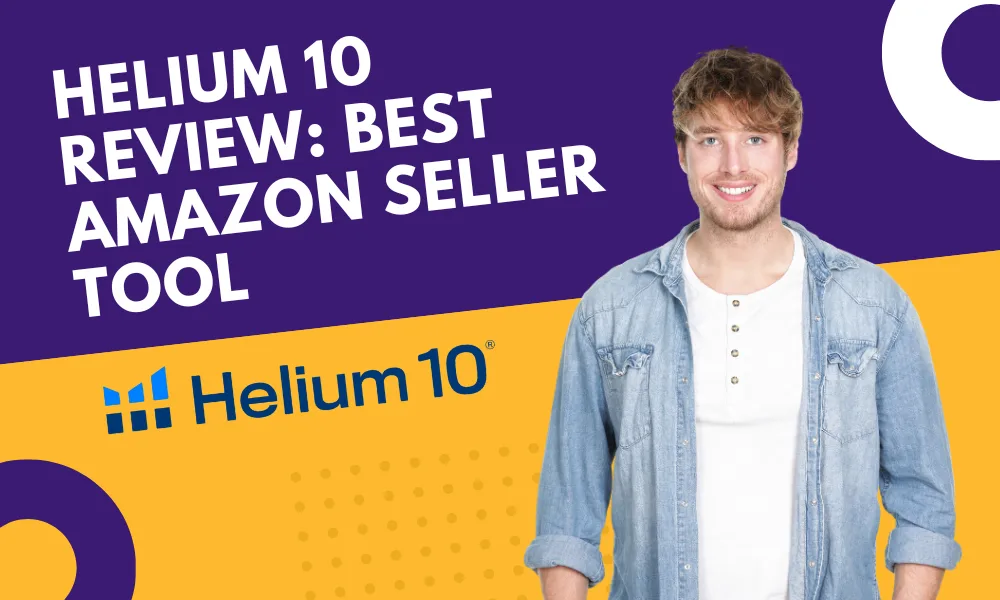 Helium 10 Review: Best Amazon Seller Tool