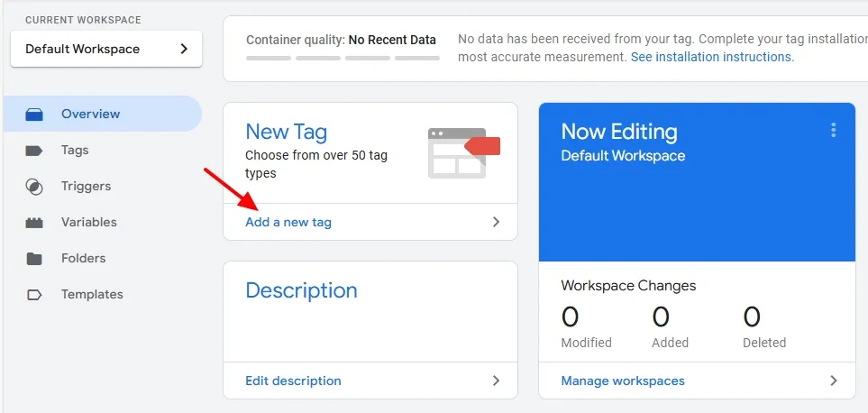 On your Workspace, inside the New Tag section click on the Add a new tag link. 