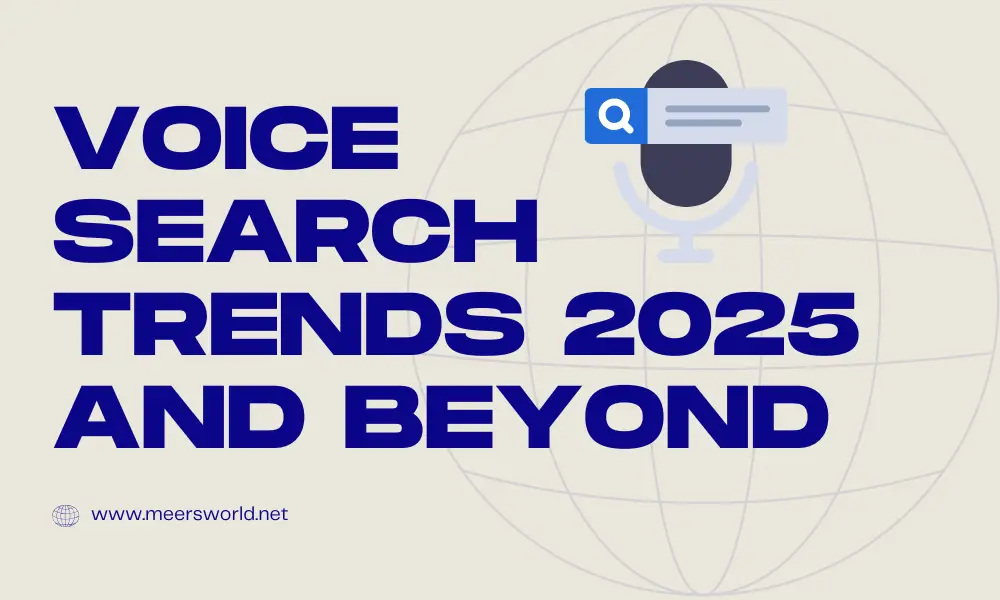 Voice Search Trends 2025 and Beyond