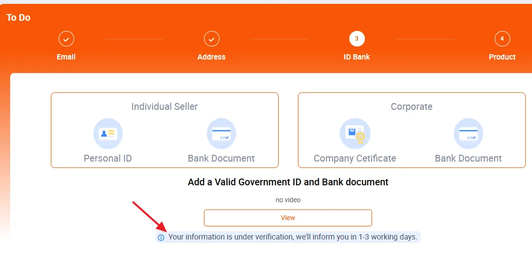 You will get the message, "Your information is under verification, we'll inform you in 1-3 working days".